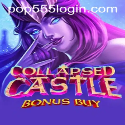 Explore the Enchanting World of CollapsedCastleBonusBuy with POP555