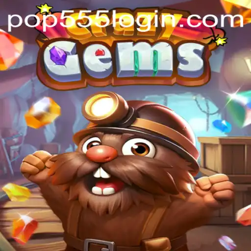 Exploring the World of CrazyGems and the Secret of POP555